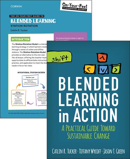 BUNDLE: Tucker: Blended Learning in Action + The On-Your-Feet Guide to Blended Learning: Station Rotation - Book Cover